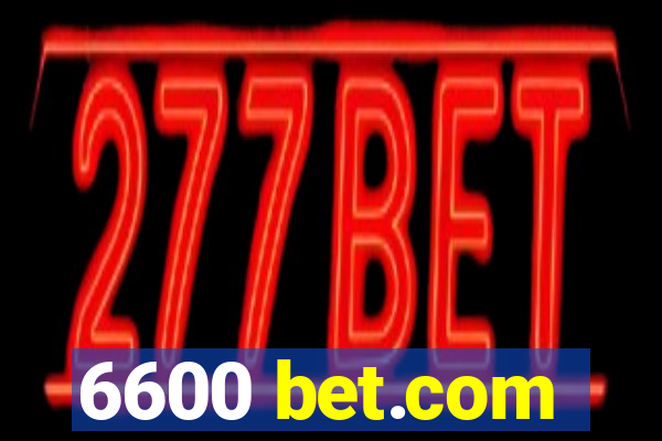 6600 bet.com